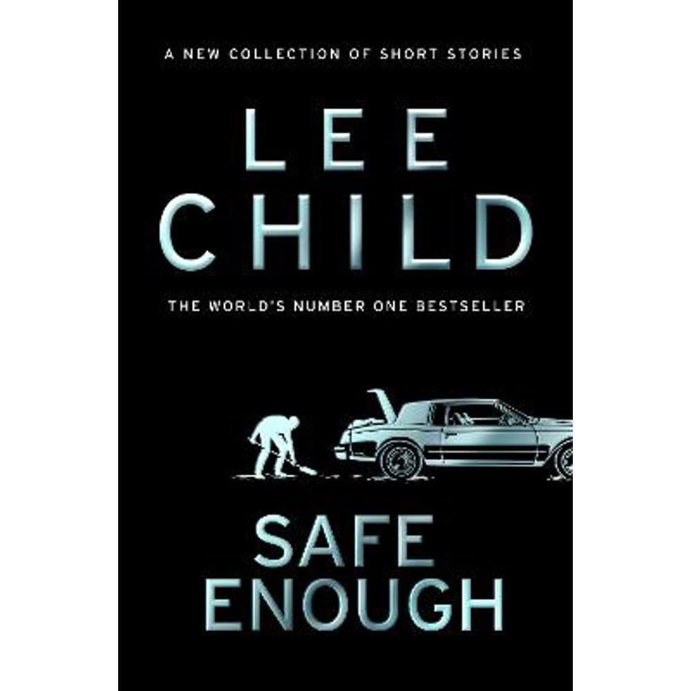 Safe Enough: And Other Stories (Hardback) - Lee Child